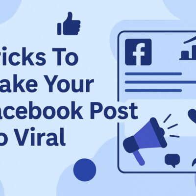 How to Make Your Facebook Post Go Viral